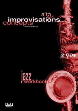 Philipp Moehrke: Alto Sax - Improvisations Concepts