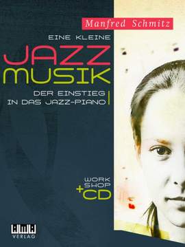 Manfred Schmitz: Eine kleine Jazz-Musik