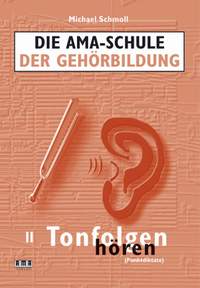 Michael Schmoll: Die AMASchule der Gehörbildung Band II