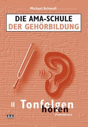 Michael Schmoll: Die AMASchule der Gehörbildung Band II