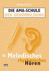 Michael Schmoll: Die AMASchule der Gehörbildung Band III