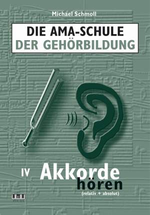 Michael Schmoll: Die AMASchule der Gehörbildung Band IV
