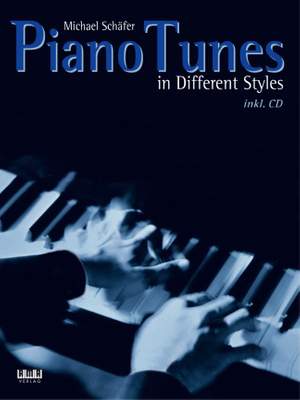 Michael Schäfer: Piano Tunes in Different Styles