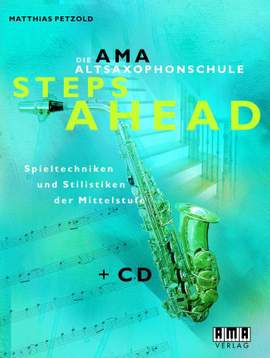 Matthias Petzold: Die AMA Altsaxophonschule - Steps Ahead