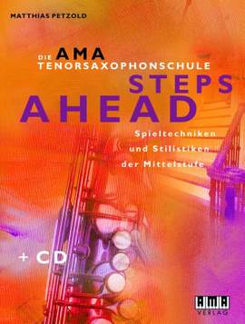 Matthias Petzold: Die AMA Tenorsaxophonschule - Steps Ahead