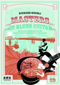 Richard Köchli: Masters Of Blues Guitar