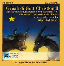 Well, H: Grüaß di Gott Christkindl