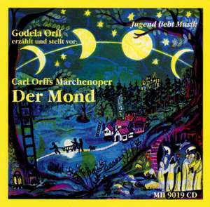 Orff, C: Orffs Märchenoper "Der Mond"