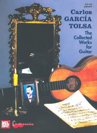 García Tolsa, C: The Collected Works for Guitar