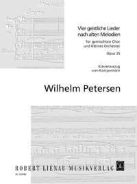Petersen, W: Vier geistliche Lieder nach alten Melodien (Four Sacred Songs after old Melodies) op. 35