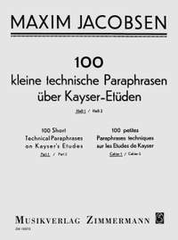 Jacobsen, M: 100 Short Technical Paraphrases On Kayser's Etudes Issue 1