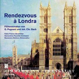 Pugnani, G: Rendezvous à Londra. Gaetano Pugnani: Flute Sonata A major, F major, g minor; Johann Christian Bach: Sonaten op. 16, 1-3 F major op. 16, 1-3