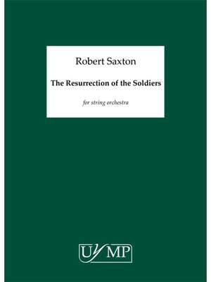 Robert Saxton: The Resurrection Of The Soldiers