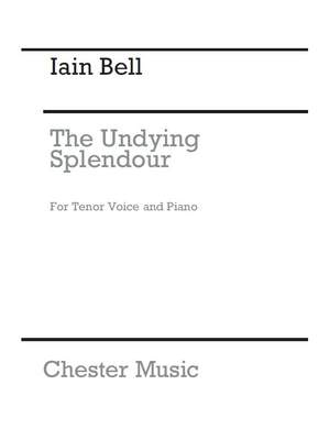 Iain Bell: The Undying Splendour