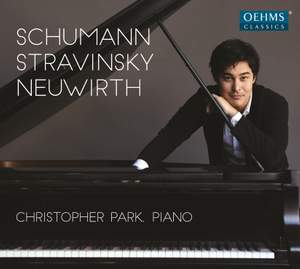 Christopher Park plays Schumann, Stravinsky & Neuwirth