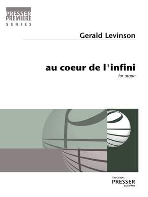Gerald Levinson: Au Coeur De L'Infini