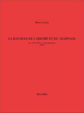 Mauro Lanza: La Bataille De Caresme et De Charnage