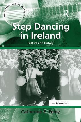 Step Dancing in Ireland: Culture and History