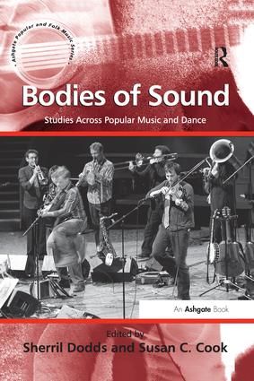 Bodies of Sound: Studies Across Popular Music and Dance