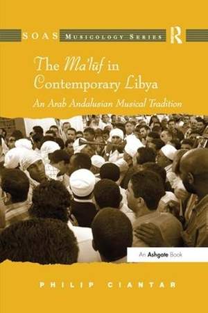 The Ma'luf in Contemporary Libya: An Arab Andalusian Musical Tradition