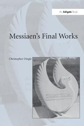 Messiaen's Final Works