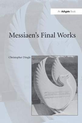 Messiaen's Final Works