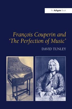 François Couperin and 'The Perfection of Music'