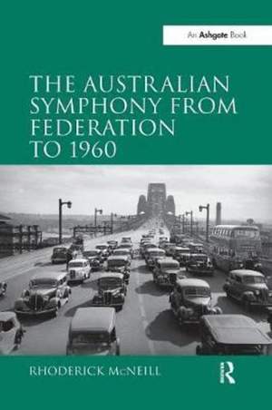 The Australian Symphony from Federation to 1960