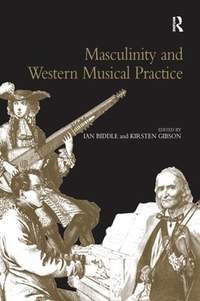 Masculinity and Western Musical Practice