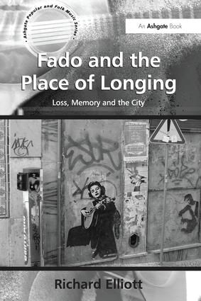 Fado and the Place of Longing: Loss, Memory and the City