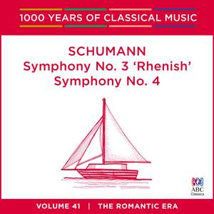 Schumann - Symphonies 3 & 4: Vol. 41