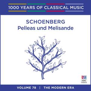 Schoenberg - Pelleas und Melisande: Vol. 78