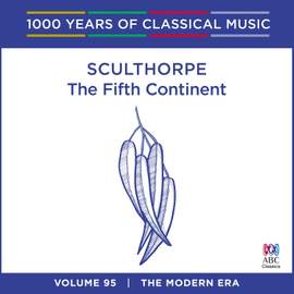 Sculthorpe - The Fifth Continent: Vol. 95