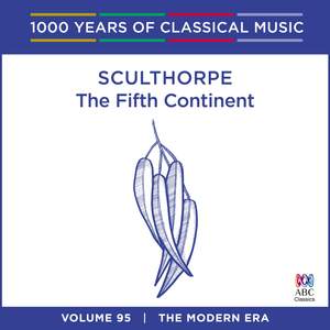 Sculthorpe - The Fifth Continent: Vol. 95