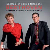 Beethoven: The Sonatas for violin & fortepiano Nos. 6-10