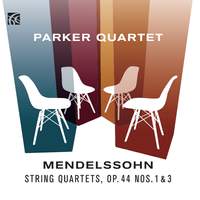 Mendelssohn: String Quartets Op. 44 Nos. 1 & 3