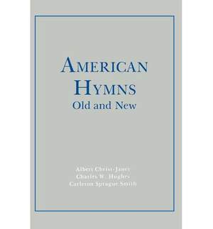 American Hymns Old and New