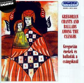 Gregorián énekek és balladák a csángóknál