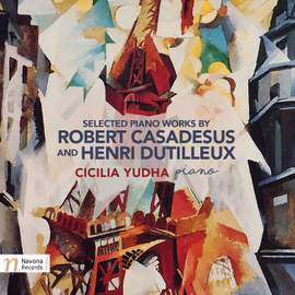 Casadesus & Dutilleux: Selected Piano Works