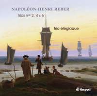 Reber: Piano Trios Nos. 2, 4 & 6