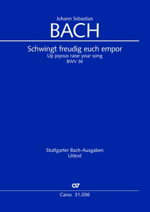 Bach, JS: Schwingt freudig euch empor BWV36