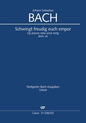 Bach, JS: Schwingt freudig euch empor BWV36