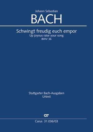Bach, JS: Schwingt freudig euch empor BWV36