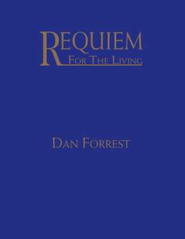 Dan Forrest: Requiem for the Living