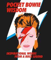 Pocket Bowie Wisdom: Witty Quotes and Wise Words From David Bowie