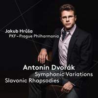 Dvorak: Symphonic Variations & Slavonic Rhapsodies