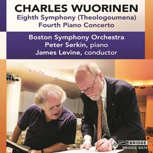 Charles Wuorinen: Eighth Symphony & Fourth Piano Concerto