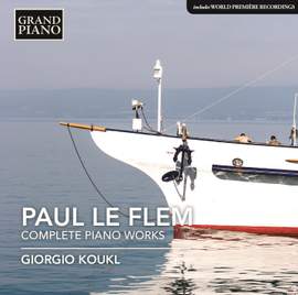 Paul Le Flem: Complete Piano Works