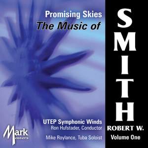 Music of Robert W. Smith, Vol. 1: Promising Skies