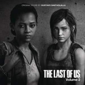 The Last of Us - Vol. 2 (Video Game Soundtrack)